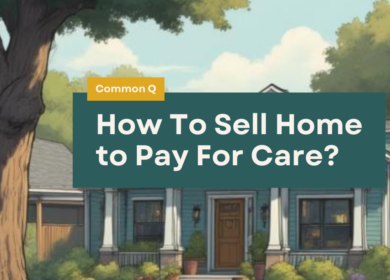 How To Sell A Parent’s Home To Pay For Assisted Living