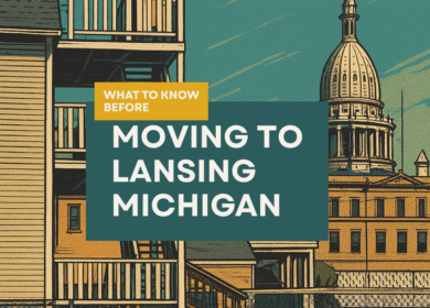 Things to KNOW Before Moving To Lansing