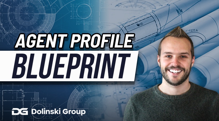 Agent Profile Blueprint: Build A Lead Generating & Converting Profile