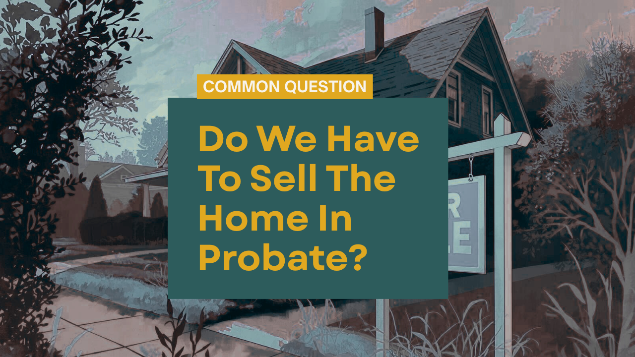 Do We Have to Sell the House in Michigan Probate?
