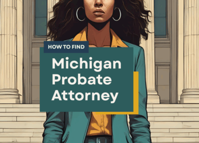 Probate Attorneys: Finding One In Lansing or Michigan