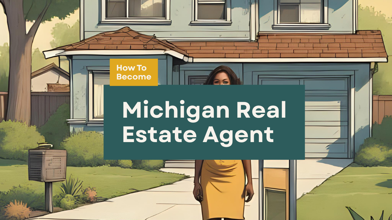 How To Become Michigan Real Estate Agent (in 2026)